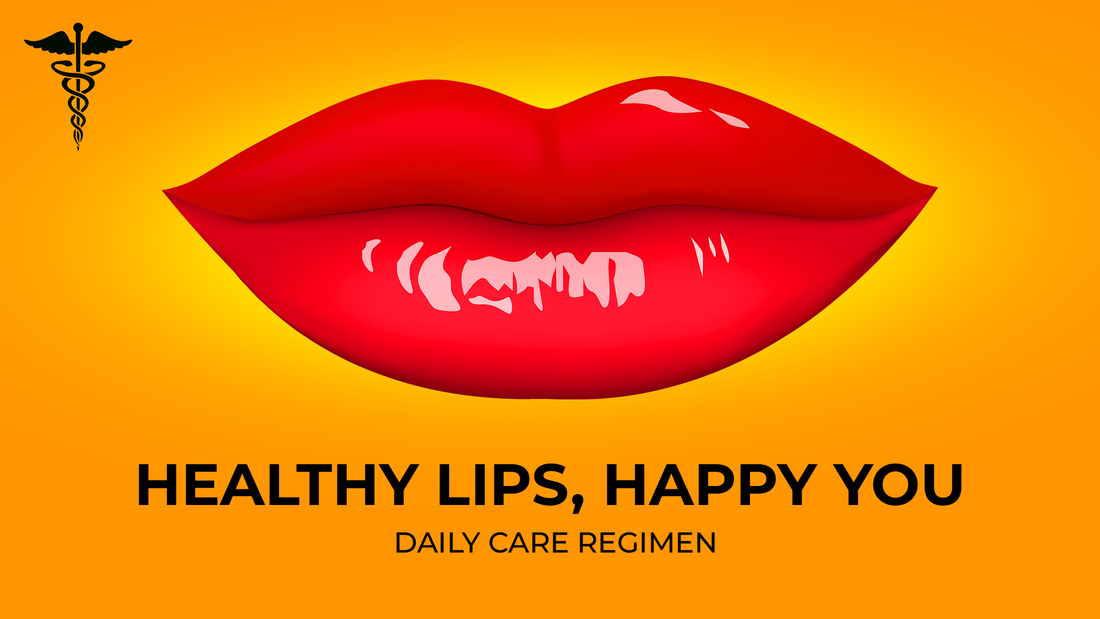 Healthy Lips, Happy You: Daily Care Regimen